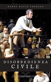 Ebook La disobbedienza civile di Henry David Thoreau edito da Sanzani