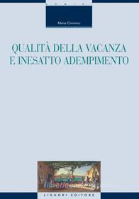 Ebook Qualità della vacanza e inesatto adempimento di Maria Cimmino edito da Liguori Editore