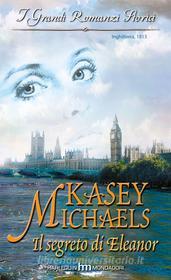 Ebook Il segreto di Eleanor di Kasey Michaels edito da HarperCollins Italia