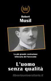 Libro Ebook L'uomo senza qualità di Robert Musil di Nobel