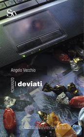 Ebook I deviati di Angelo Vecchio edito da Spazio Cultura Edizioni