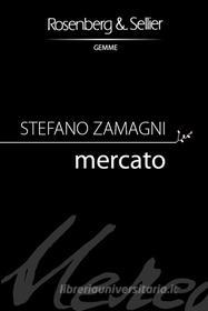 Ebook Mercato di Zamagni Stefano edito da Rosenberg & Sellier