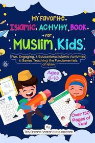 Ebook My Favorite Islamic Activity Book for Muslim Kids di Collection The Sincere Seeker Kids edito da The Sincere Seeker