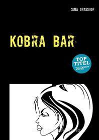 Ebook Kobra Bar di Sina Graßhof edito da Books on Demand