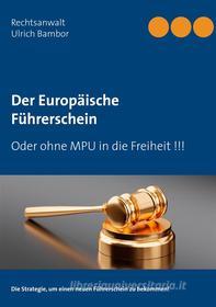 Ebook Der Europäische Führerschein di Ulrich Bambor edito da Books on Demand