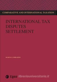 Ebook International tax disputes settlement di Marina Lombardo edito da Egea