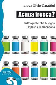 Ebook Acqua fresca di Garattini Silvio edito da Sironi Editore