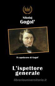 Ebook L&apos;ispettore generale di Nikolaj Gogol&apos; edito da Nobel