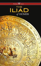 Ebook The Iliad di Homer edito da Wisehouse Classics