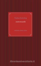 Ebook Stattromantik di Nadine Koberling edito da Books on Demand