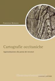 Ebook Cartografie occitaniche di Francesco Benozzo edito da Liguori Editore