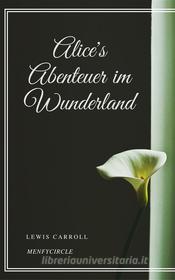 Ebook Alice's Abenteuer im Wunderland di Lewis Carroll edito da Gérald Gallas