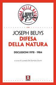 Ebook Difesa della Natura di Joseph Beuys edito da Lindau