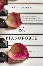 Ebook Un pianoforte di Chris Cander edito da Casa Editrice Nord