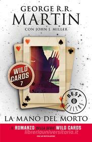 Ebook Wild cards 7. La mano del morto di Martin George R.R. edito da Mondadori