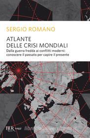 Ebook Atlante delle crisi mondiali di Romano Sergio edito da Rizzoli