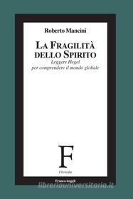 Ebook La fragilità dello Spirito di Roberto Mancini edito da Franco Angeli Edizioni