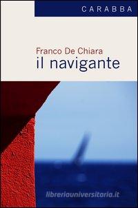 Ebook Il Navigante di Chiara Franco De edito da Carabba