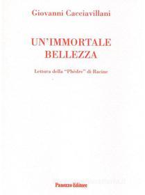 Ebook Un'immortale bellezza di Giovanni Cacciavillani edito da Panozzo Editore