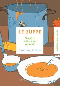 Ebook Le Zuppe di AA. VV. edito da Slow Food Editore