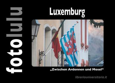 Ebook Luxemburg di fotolulu edito da Books on Demand