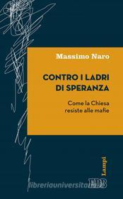 Ebook Contro i ladri di speranza di Massimo Naro edito da EDB - Edizioni Dehoniane Bologna