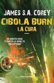 Ebook Cibola Burn. La Cura di James S.A. Corey edito da Fanucci Editore