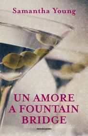 Ebook Un amore a Fountain Bridge di Young Samantha edito da Mondadori
