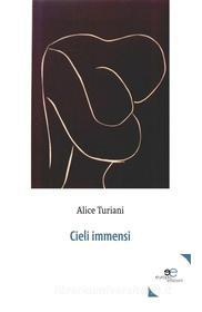 Ebook Cieli immensi di Alice Turiani edito da Europa Edizioni