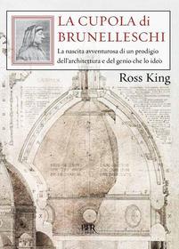 Ebook La cupola di Brunelleschi di King Ross edito da BUR