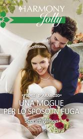 Ebook Una moglie per lo sposo in fuga di Scarlet Wilson edito da HarperCollins Italia