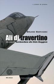 Ebook Ali di travertino di Bruno Servadei edito da SBC Edizioni