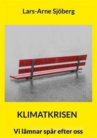 Ebook Klimatkrisen di Lars-Arne Sjöberg edito da Books on Demand