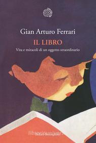 Ebook Il libro di Gian Arturo Ferrari edito da Bollati Boringhieri