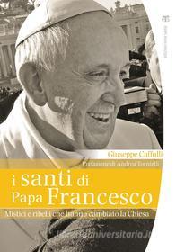 Ebook I santi di papa Francesco di Giuseppe Caffulli edito da TS Edizioni
