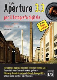 Ebook Apple Aperture 3.3 per il fotografo digitale di Zurli Gian Guido edito da Edizioni FAG