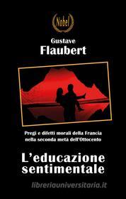 Ebook L'educazione sentimentale di Gustave Flaubert edito da Nobel