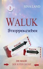 Ebook Waluk - Strippenzieher di Sina Land edito da Books on Demand