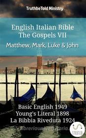 Ebook English Italian Bible - The Gospels VI - Matthew, Mark, Luke & John di Truthbetold Ministry edito da TruthBeTold Ministry