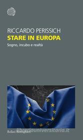 Ebook Stare in Europa di Riccardo Perissich edito da Bollati Boringhieri