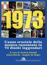 Ebook 1973 di Andrea Pintelli, Athos Enrile, Angelo De Negri edito da Arcana