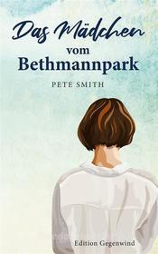 Ebook Das Mädchen vom Bethmannpark di Pete Smith edito da Books on Demand