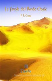 Ebook Le favole del bardo Opsìc - III - L'invito di F. P. Cispo edito da F. P. Cispo