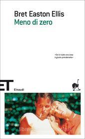 Ebook Meno di zero di Ellis Bret Easton edito da Einaudi
