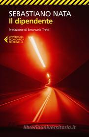 Ebook Il dipendente di Sebastiano Nata edito da Feltrinelli Editore