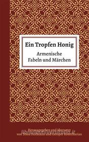Ebook Ein Tropfen Honig di Tessa Hofmann, Gerayer Koutcharian edito da Books on Demand