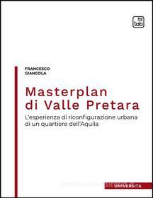Ebook Masterplan di Valle Pretara di Francesco Giancola edito da tab edizioni