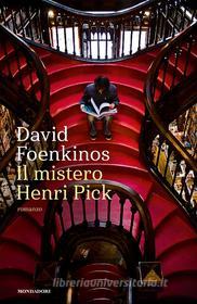 Ebook Il mistero Henri Pick di Foenkinos David edito da Mondadori