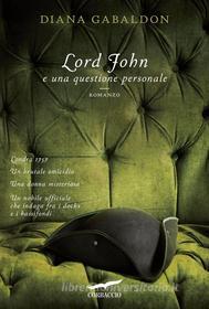 Ebook Lord John e una questione personale di Diana Gabaldon edito da Corbaccio