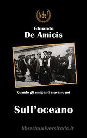 Ebook Sull'oceano di Edmondo De Amicis edito da Nobel